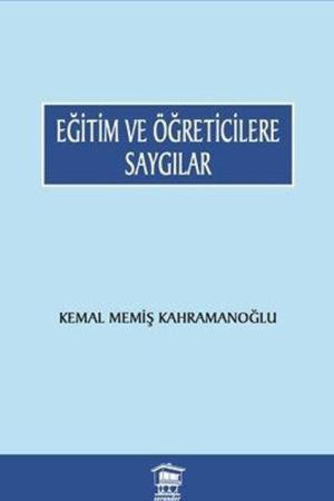 Eğitim ve Öğreticilere Saygılar