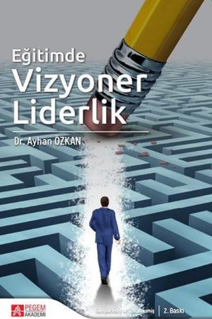 Eğitimde Vizyoner Liderlik