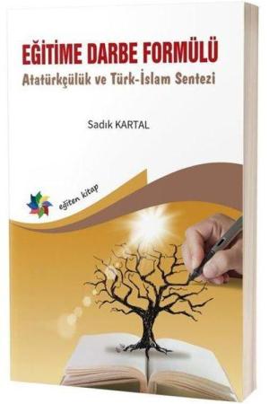 Eğitime Darbe Formülü Atatürkçülük ve Türk-İslam Sentezi