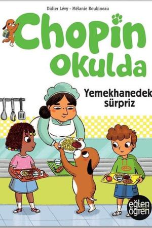 Eğlen Öğren Chopin Okulda / Kantindeki Sürpriz