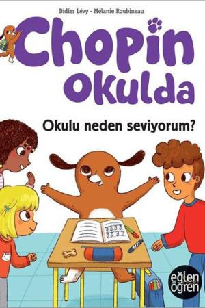 Eğlen Öğren Chopin Okulda / Okulu Neden Seviyorum?