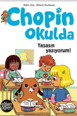 Eğlen Öğren Chopin Okulda / Yaşasın Yazıyorum!