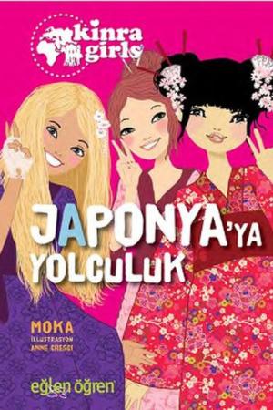 Eğlen Öğren Kinra Kızları - Japonya'ya Yolculuk