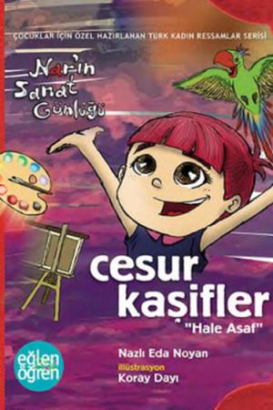 Eğlen Öğren Nar’ın Sanat Günlüğü / Cesur Kaşifler