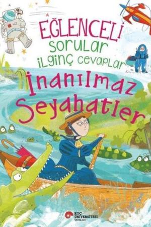 Eğlenceli Sorular İlginç Cevaplar / İnanılmaz Seyahatler