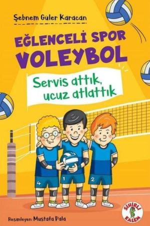 Eğlenceli Spor Voleybol / Servis Attık, Ucuz Atlattık