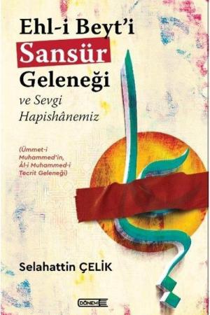 Ehl-i Beyt’i Sansür Geleneği ve Sevgi Hapishanemiz