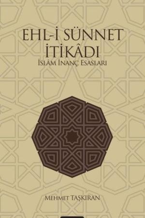 Ehl-i Sünnet İtikadı İslam İnanç Esasları