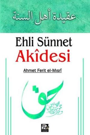 Ehli Sünnet Akidesi (Ahmet Ferit el-Mısri)