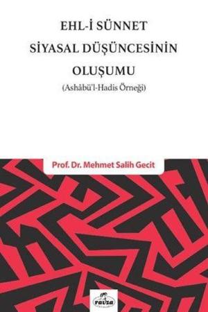 Ehli Sünnet Siyasal Düşüncenin Oluşumu (Ashabül Hadis Örneği)