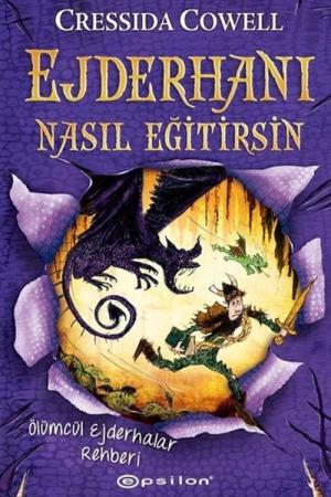 Ejderhanı Nasıl Eğitirsin 6 Ölümcül Ejderhalar Rehberi