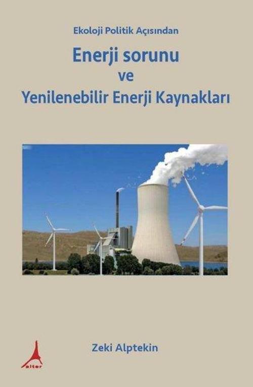 Ekoloji Politik Açısından Enerji sorunu ve Yenilenebilir Enerji Kaynakları