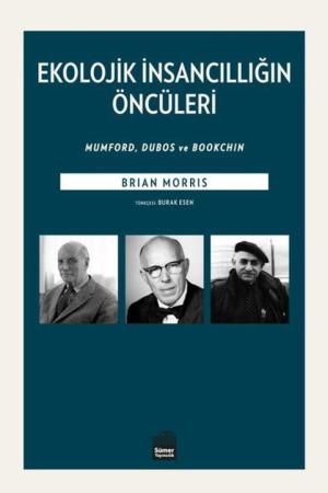 Ekolojik İnsancıllığın Öncüleri