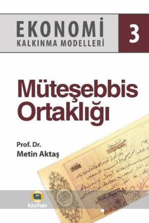 Ekonomi Kalkınma Modelleri 3 / Müteşebbis Ortaklığı