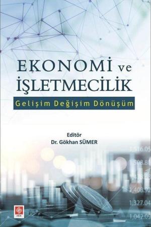 Ekonomi ve İşletmecilik Gelişim Değişim Dönüşüm