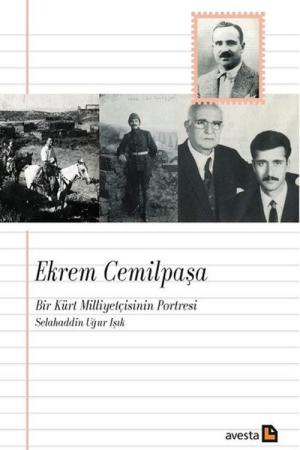 Ekrem Cemilpaşa Bir Kürt Milliyetçisinin Portresi