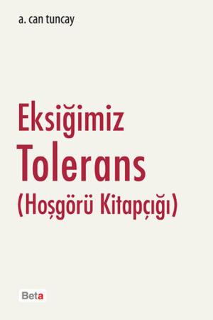 Eksiğimiz Tolerans (Hoşgörü Kitapçığı)
