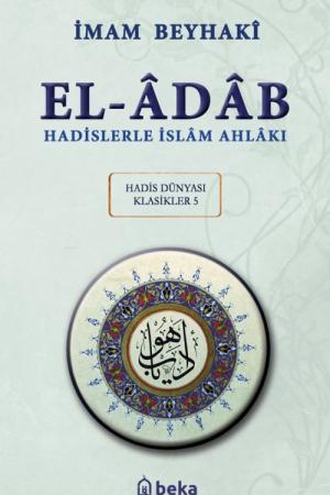 El-Adab Hadislerle İslam Ahlakı (Metinli)