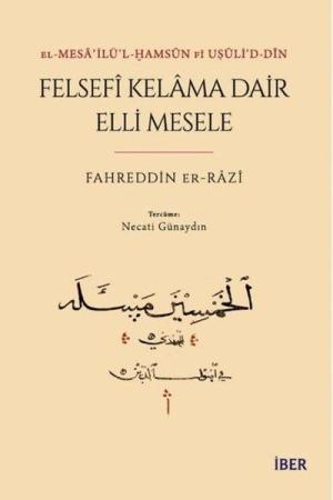 El-Mesaʾilü'l-Ḫamsûn Fî Uṣûli'd-Dîn Felsefî Kelama Dair Elli Mesele