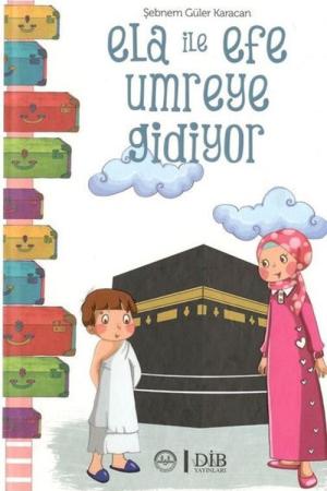 Ela ile Efe Umreye Gidiyor