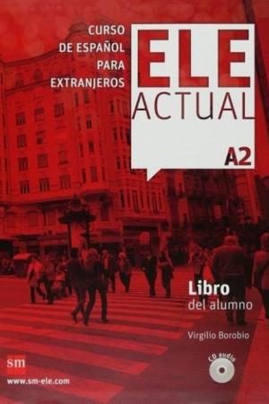 ELE Actual A2 Libro Del Alumno (Con Licencia Digital)