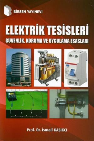 Elektrik Tesisleri Güvenlik, Koruma ve Uygulama Esasları