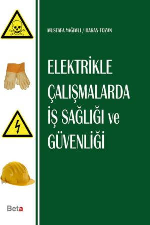 Elektrikle Çalışmalarda İş Sağlığı ve Güvenliği