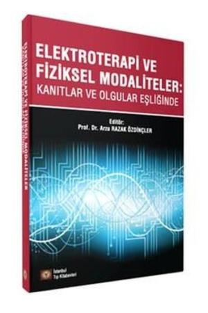 Elektroterapi ve Fiziksel Modaliteler Kanıtlar ve Olgular Eşliğinde
