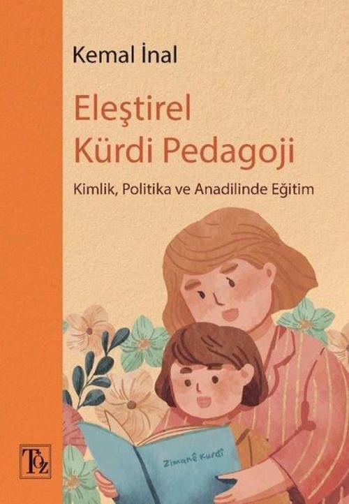 Eleştirel Kürdi Pedagoji Kimlik, Politika ve Anadilinde Eğitim
