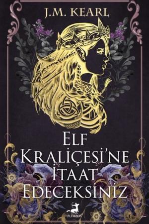 Elf Kraliçesi'ne İtaat Edeceksiniz