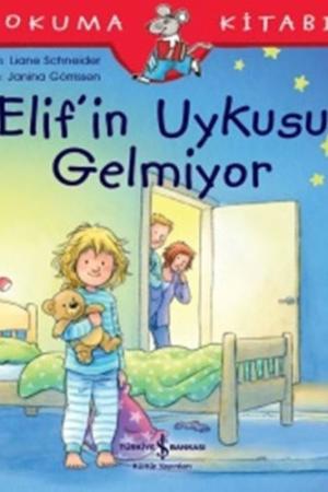 Elif'in Uykusu Gelmiyor / İlk Okuma Kitabım