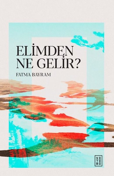 Elimden Ne Gelir ?