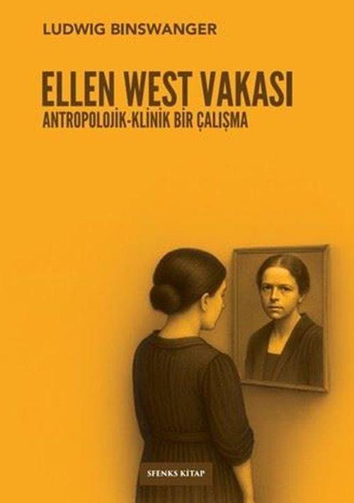 Ellen West Vakası Antropolojik-Klinik Bir Çalışma