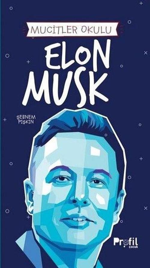 Elon Musk / Mucitler Okulu