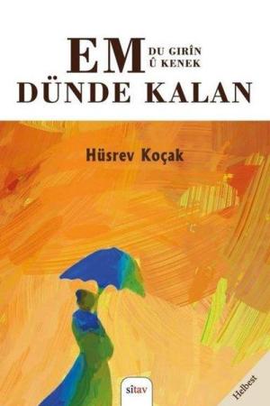 Em Dünde Kalan - Du Gırin ü Kenek