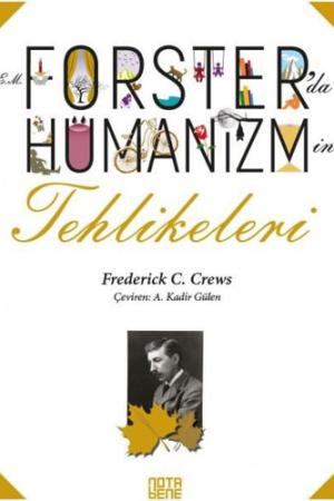 E.M. Forster'da Hümanizmin Tehlikeleri