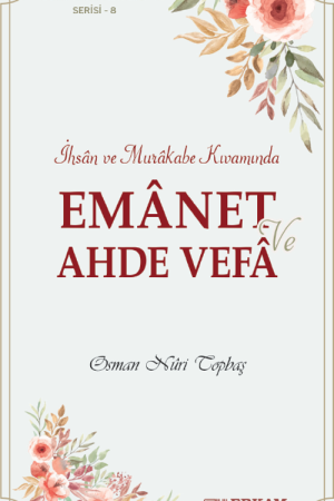 Emanet ve Ahde Vefa / Faziletler Medeniyeti Serisi 8