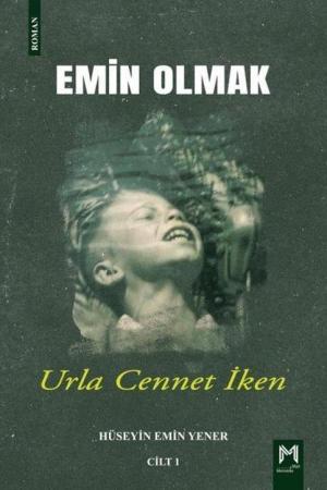 Emin Olmak 1 / Urla Cennet İken