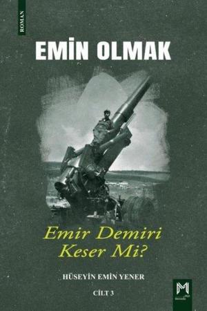 Emin Olmak 3 / Emir Demiri Keser mi?