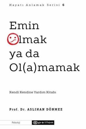 Emin Olmak ya da Ol(a)mamak