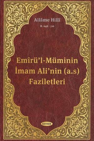 Emirü'l-Müminin İmam Ali'nin (a.s) Faziletleri