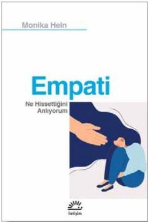 Empati Ne Hissettiğini Anlıyorum