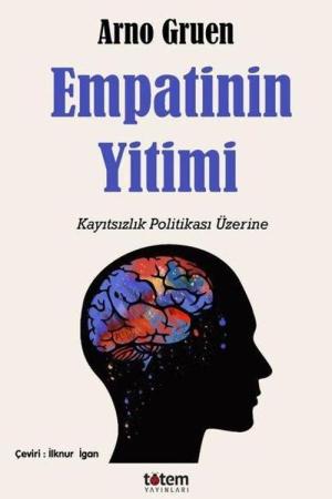 Empatinin Yitimi Kayıtsızlık Politikası Üzerine