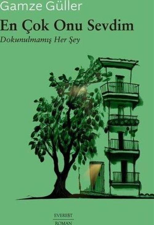 En Çok Onu Sevdim Dokunulmamış Her Şey