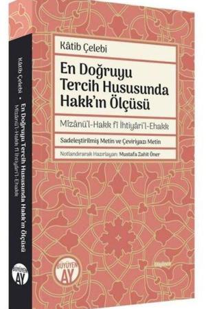 En Doğruyu Tercih Hususunda Hakk'ın Ölçüsü