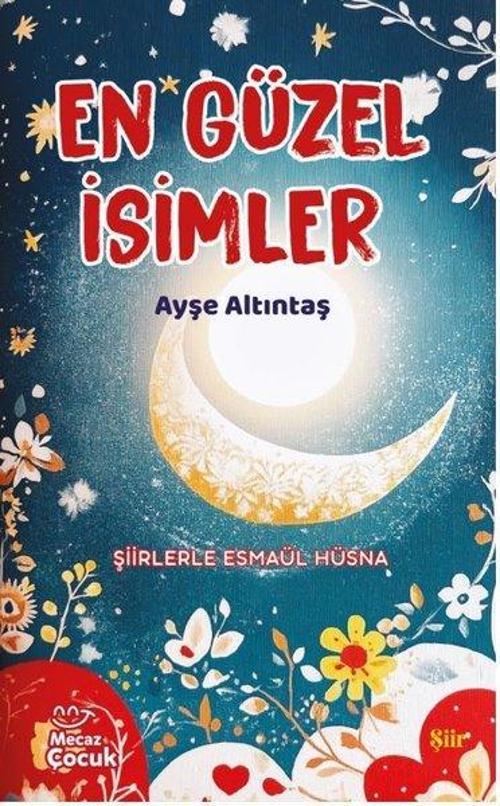 En Güzel İsimler Şiirlerle Esmaül Hüsna