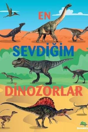 En Sevdiğim Dinozorlar