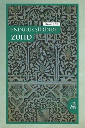 Endülüs Şiirinde Zühd
