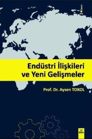 Endüstri İlişkileri ve Yeni Gelişmeler