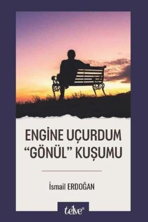Engine Uçurdum “Gönül” Kuşumu